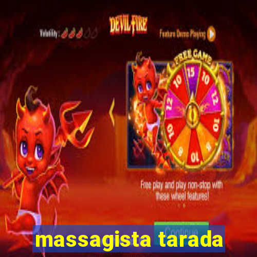 massagista tarada